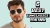 5 Best Sunglasses For Men Where To Buy Mens Sunglasses