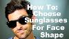 Face Shape And Sunglasses How To Choose The Best Sunglasses For Your Face Shape